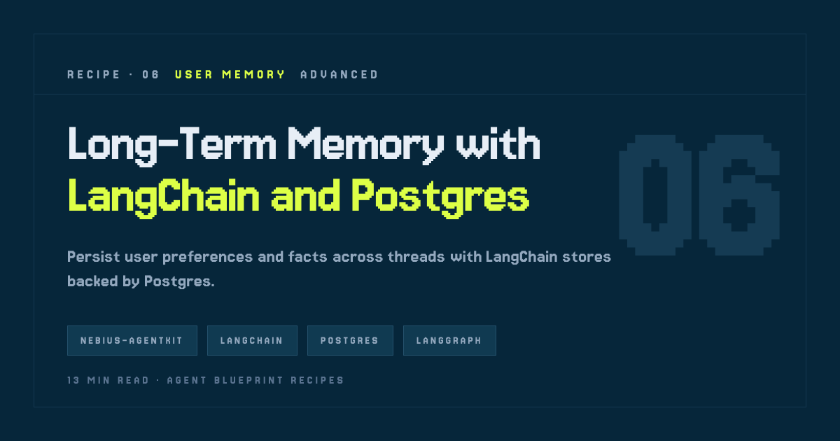 Long-Term Memory with LangChain and Postgres — Agent Blueprint Recipes